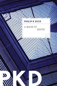 Philip K. Dick - A Maze Of Death.