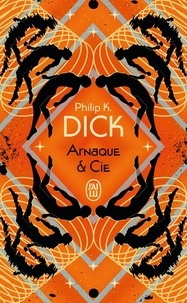 Philip K. Dick - Arnaque & Cie.