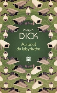 Philip K. Dick - Au bout du labyrinthe.