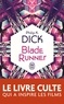 Philip K. Dick - Blade runner - Les androïdes rêvent-ils de moutons électriques ?.