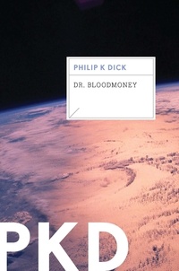 Philip K. Dick - Dr. Bloodmoney.