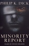 Philip K. Dick - Minority Report.