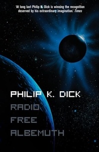 Philip K. Dick - Radio Free Albemuth.