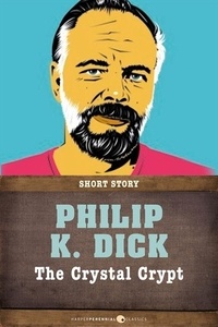 Philip K. Dick - The Crystal Crypt - Short Story.