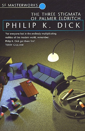 Philip K. Dick - The Three Stigmata Of Palmer Eldritch.