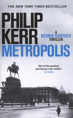 A Bernie Gunther Thriller  Metropolis