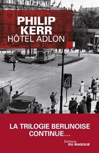 Philip Kerr - Hôtel Adlon.
