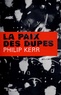 Philip Kerr - La paix des dupes - Un roman dans la Deuxième Guerre mondiale.
