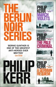 Philip Kerr - The Berlin Noir Series.