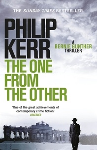 Philip Kerr - The One From the Other.