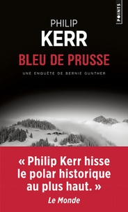Philip Kerr - Une aventure de Bernie Gunther  : Bleu de Prusse.