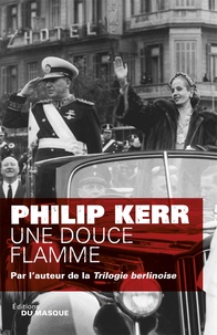 Ebooks à télécharger gratuitement pour mobile Une douce flamme (French Edition) par Philip Kerr 9782702434338