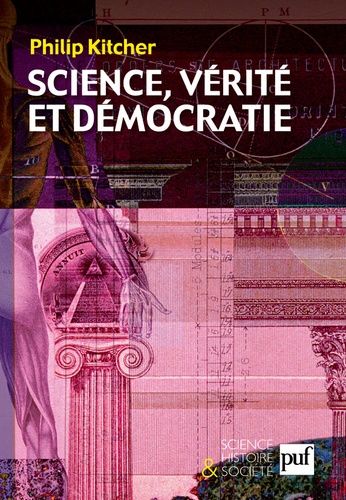 Philip Kitcher - Science, vérité et démocratie.