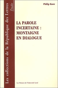 La parole incertaine : Montaigne en dialogue