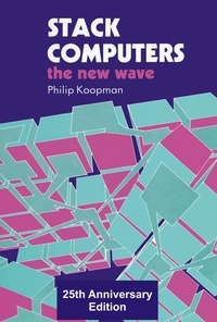  Philip Koopman - Stack Computers: The New Wave.