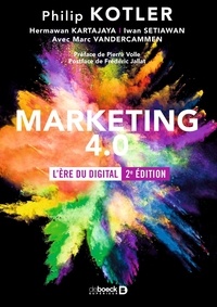 Frédéric Jallat et Philip Kotler - Marketing 4.0 - L'ère du digital.
