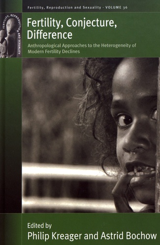 Fertility, Conjuncture, Difference. Anthropological Approaches to the Heterogeneity of Modern Fertility Declines