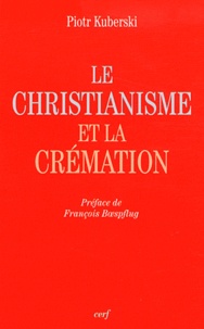 Philip Kuberski - Le christianisme et la crémation.