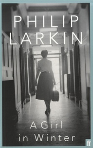 Philip Larkin - A Girl in Winter.