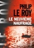 Philip Le Roy - Le neuvième naufragé.
