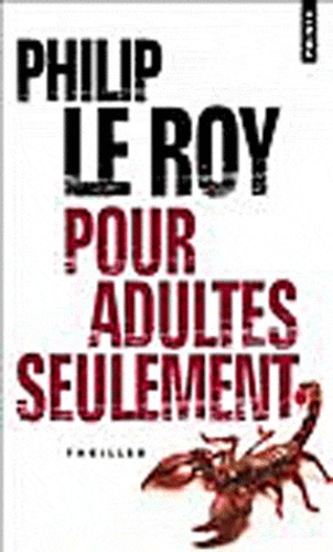 Philip Le Roy - Pour adultes seulement.