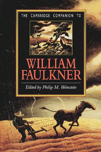Philip-M Weinstein - The Cambridge Companion To William Faulkner.