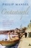 Constantinople City of the World's Desire 1453-1924
