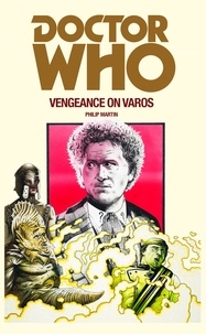 Philip Martin - Doctor Who: Vengeance on Varos.