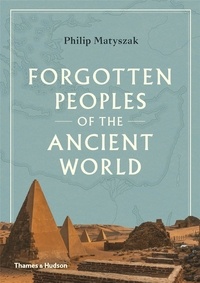 Philip Matyszak - Forgotten peoples of the ancient world.