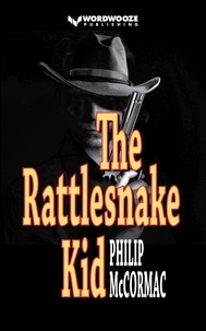  Philip McCormac - The Rattlesnake Kid.