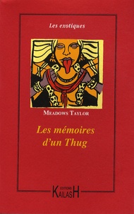 Philip Meadows Taylor - Les mémoires d'un Thug.