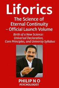 Liforics The Science of Eternal Countinuity-