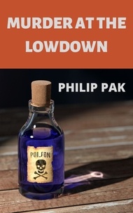  Philip Pak - Murder at the Lowdown.