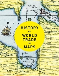 Philip Parker - History of World Trade in Maps.