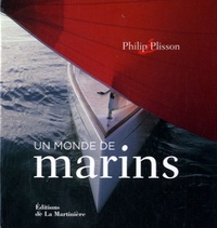Philip Plisson - Un monde de marins.