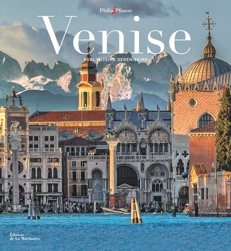 Venise. Sublissime sérénissime