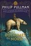 Philip Pullman - A la croisée des mondes Tome 1 : Les royaumes du Nord.
