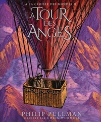 Philip Pullman et Chris Wormell - A la croisée des mondes Tome 2 : La Tour des Anges - Edition illustrée.