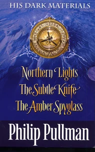 Northern Lights, The Subtle Knife, The Amber Spyglass