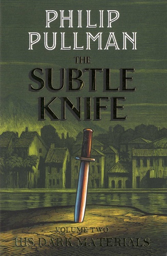 Philip Pullman - His Dark Materials Tome 2 : The Subtle Knife.