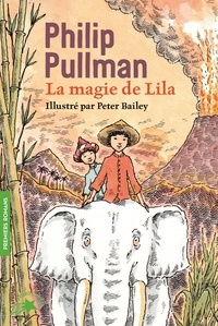 Philip Pullman - La magie de Lila.