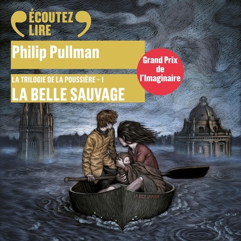 Philip Pullman et François-Eric Gendron - La trilogie de la Poussière (Tome 1) - La Belle Sauvage.