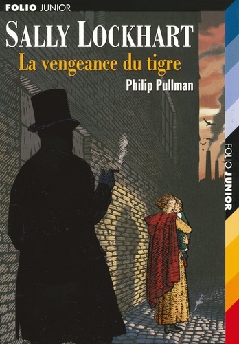 Philip Pullman - Sally Lockhart Tome 3 : La vengeance du tigre.