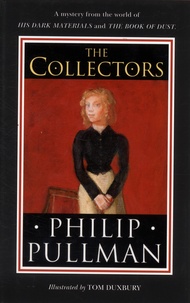 Philip Pullman - The Collectors.