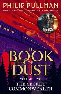 Philip Pullman et Christopher Wormell - The Secret Commonwealth: The Book of Dust Volume Two - From the world of Philip Pullman's His Dark Materials - now a major BBC series.