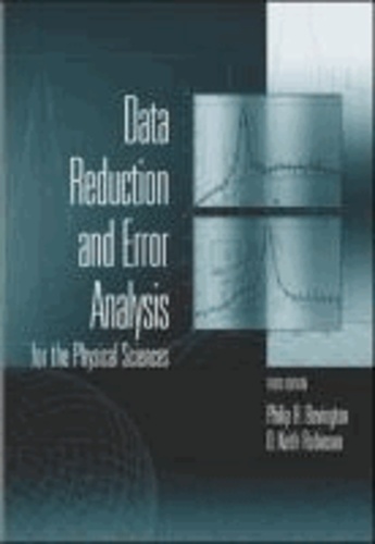 Philip-R Bevington et David K Robinson - Data Reduction & Error Analysis - For the Physical Sciences.