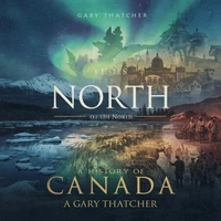 Echoes of the North: A History of Canada