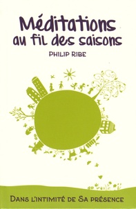 Philip Ribe - Méditations au fil des saisons.