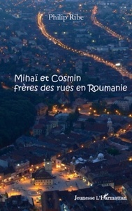 Philip Ribe - Mihaï et Cosmin, frères des rues en Roumanie.