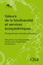 Philip Roche et Ilse Geijzendorffer - Valeurs de la biodiversité et services écosystémiques - Perspectives interdisciplinaires.